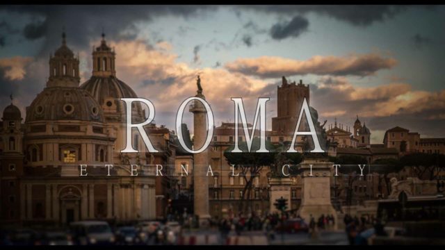 Roma, la Città Eterna in un Video a 4K in HD ed è subito Meraviglia