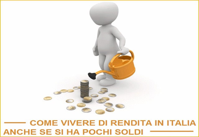 Crearsi un rendita e vivere bene