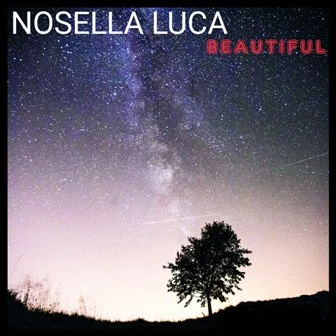 In arrivo “Beautiful” il primo singolo di Luca Nosella