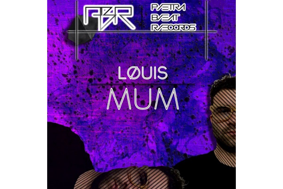 Løuis - Mum, seconda uscita per Petra Beat Records