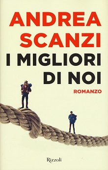 Andrea Scanzi - Romanzo - I migliori di noi