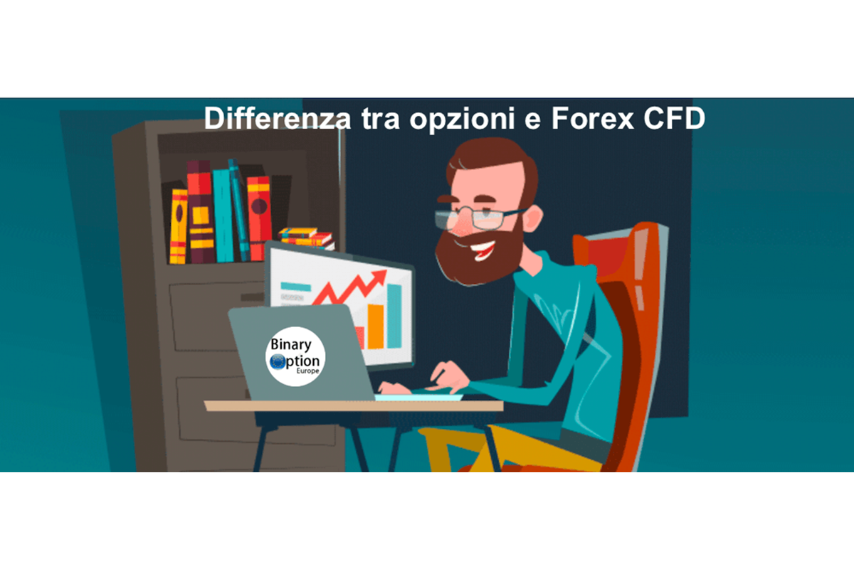 Differenza tra opzioni binarie e forex trading CFD - cosa sta accadendo al mercato binario e come mai il forex è sempre popolare