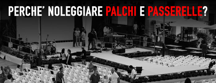 Comprare o noleggiare palchi e passerelle?