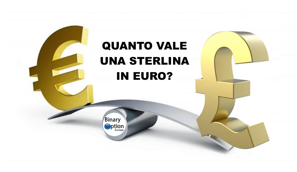 Quanto vale 1 sterlina in Euro oggi? Vuoi andare a lavorare e vivere a Londra o in UK? Scopri se conviene o è una bufala
