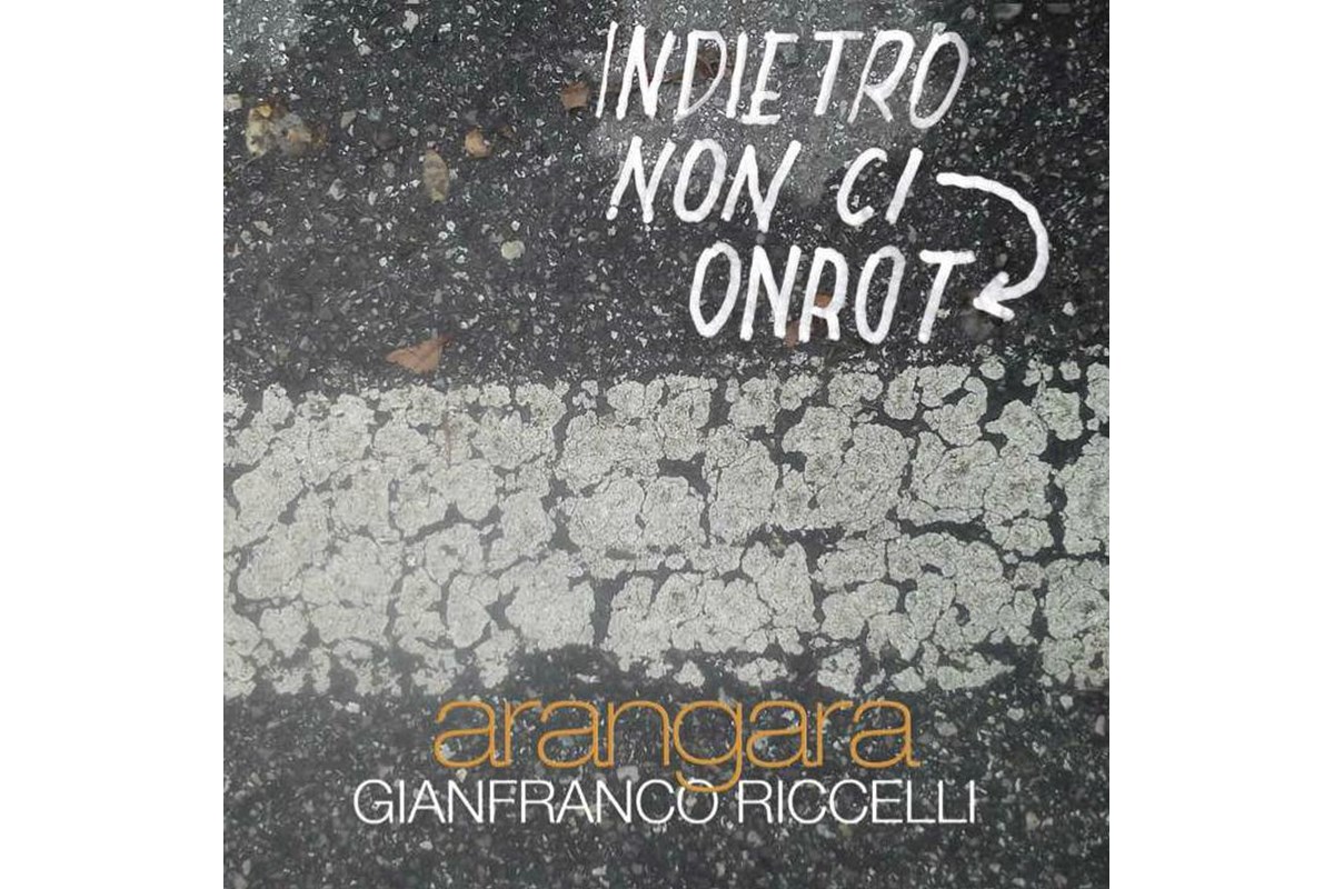 “Nato Ieri” feat Alberto Bertoli è il nuovo singolo di Gianfranco Riccelli e gli Arangara
